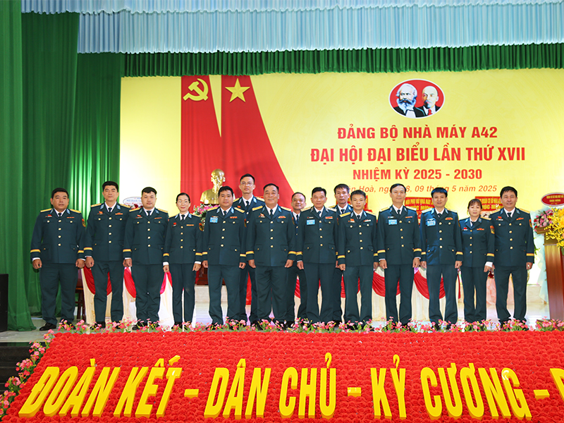 Đảng bộ Nhà máy A42 tổ chức thành công Đại hội đại biểu lần thứ XVII
