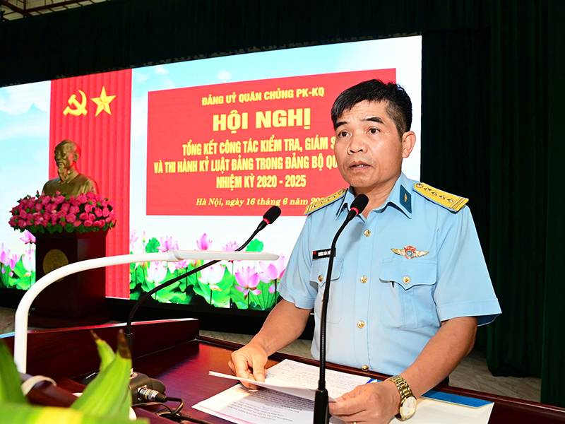 Đảng ủy Quân chủng Phòng không-Không quân tổ chức Hội nghị tổng kết công tác kiểm tra, giám sát và thi hành kỷ luật đảng trong Đảng bộ Quân chủng nhiệm kỳ 2020 - 2025