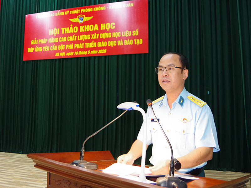 Trường Cao đẳng Kỹ thuật PK-KQ tổ chức Hội thảo khoa học “Giải pháp nâng cao chất lượng xây dựng học liệu số đáp ứng yêu cầu đột phá phát triển giáo dục và đào tạo”