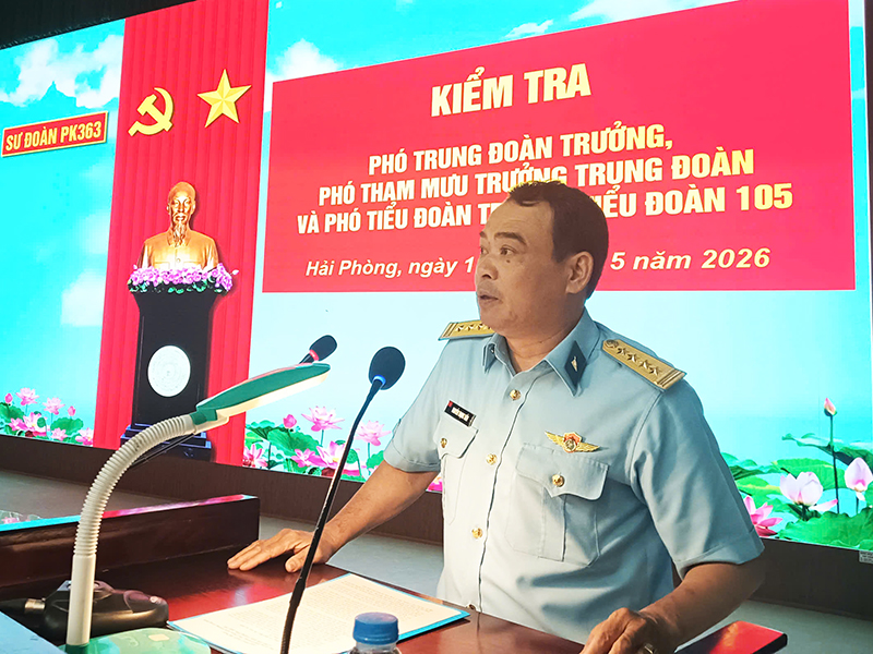 Sư đo&agrave;n 363 tổ chức kiểm tra Ph&oacute; trung đo&agrave;n trưởng, Ph&oacute; Tham mưu trưởng Trung đo&agrave;n, Ph&oacute; Tiểu đo&agrave;n trưởng Tiểu đo&agrave;n 105 năm 2026