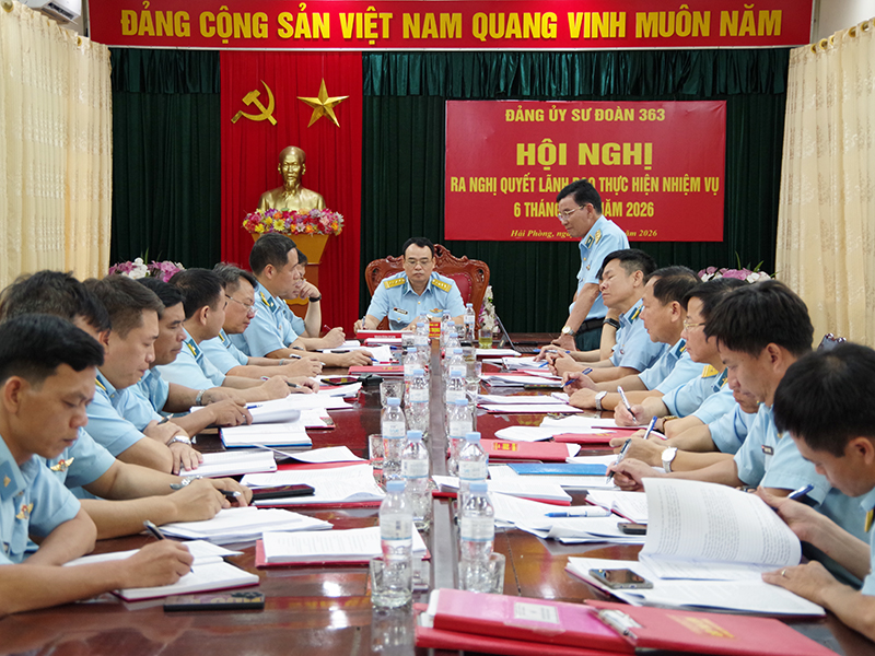 Đảng ủy Sư đo&agrave;n 363 ra Nghị quyết l&atilde;nh đạo thực hiện nhiệm vụ 6 cuối năm 2026