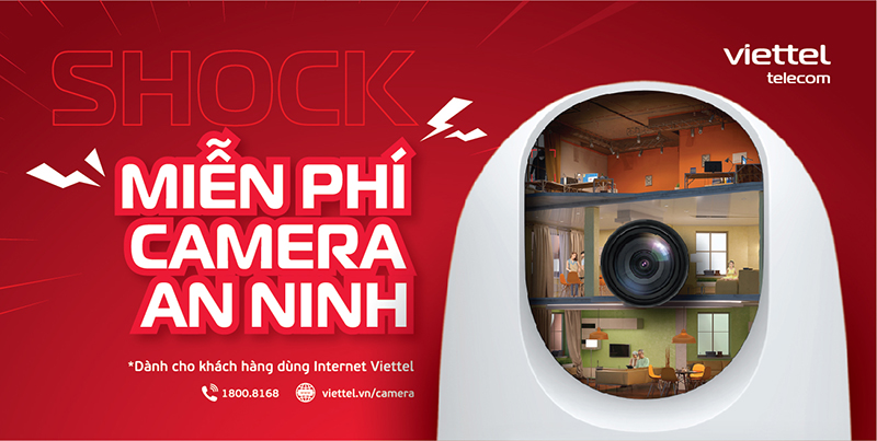 Miễn phí camera an ninh cho toàn bộ khách hàng dùng Internet Viettel