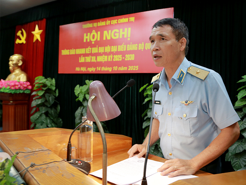 Thường vụ Đảng ủy Cục Chính trị Phòng không - Không quân thông báo nhanh kết quả Đại hội đại biểu Đảng bộ Quân đội lần thứ XII, nhiệm kỳ 2025-2030