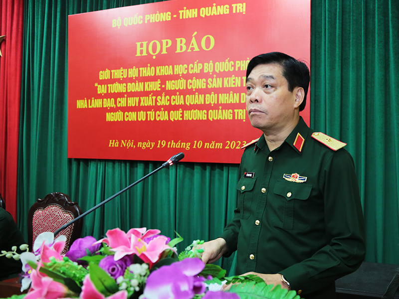 Họp báo giới thiệu Hội thảo Khoa học cấp Bộ Quốc phòng “Đại tướng Đoàn Khuê - Người cộng sản kiên trung, nhà lãnh đạo, chỉ huy xuất sắc của Quân đội nhân dân Việt Nam, người con ưu tú của quê hương Quảng Trị”