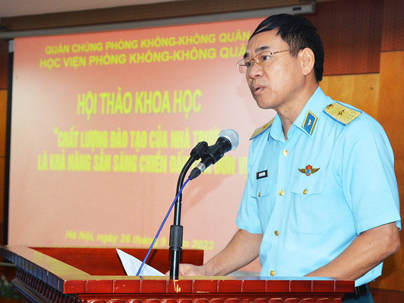 Học viện PK-KQ tổ chức Hội thảo khoa học “Chất lượng đào tạo của Nhà trường là khả năng sẵn sàng chiến đấu của đơn vị”