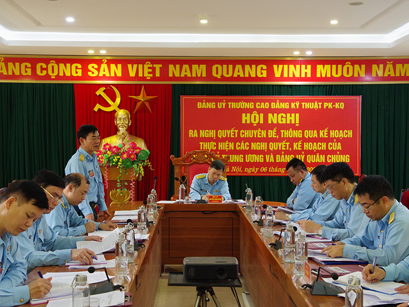 Đảng ủy Trường Cao đẳng Kỹ thuật PK-KQ ra Nghị quyết chuyên đề và thông qua các kế hoạch thực hiện các nghị quyết, kế hoạch của Quân ủy Trung ương