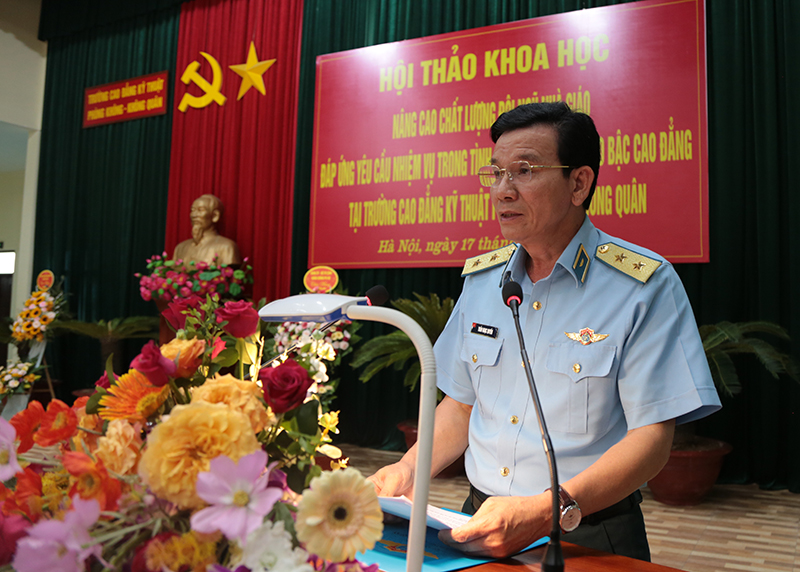Hội thảo khoa học “Nâng cao chất lượng đội ngũ nhà giáo đáp ứng yêu cầu nhiệm vụ trong tình hình mới và đào tạo bậc cao đẳng tại Trường Cao đẳng Kỹ thuật PK-KQ”