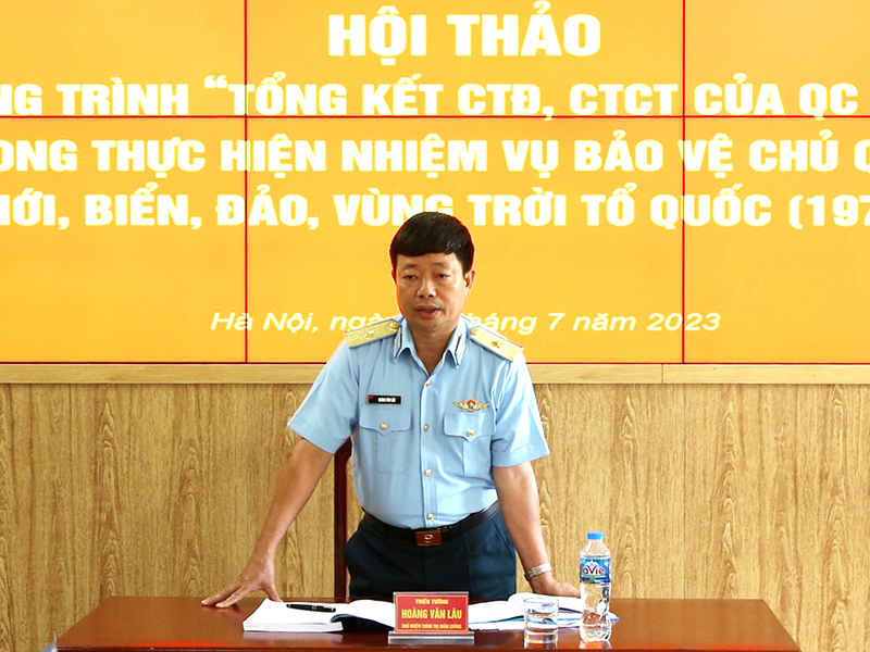 Hội thảo Công trình “Tổng kết CTĐ, CTCT của Quân chủng PK-KQ trong thực hiện nhiệm vụ bảo vệ chủ quyền biên giới, biển, đảo, vùng trời Tổ quốc (1975-2020)”