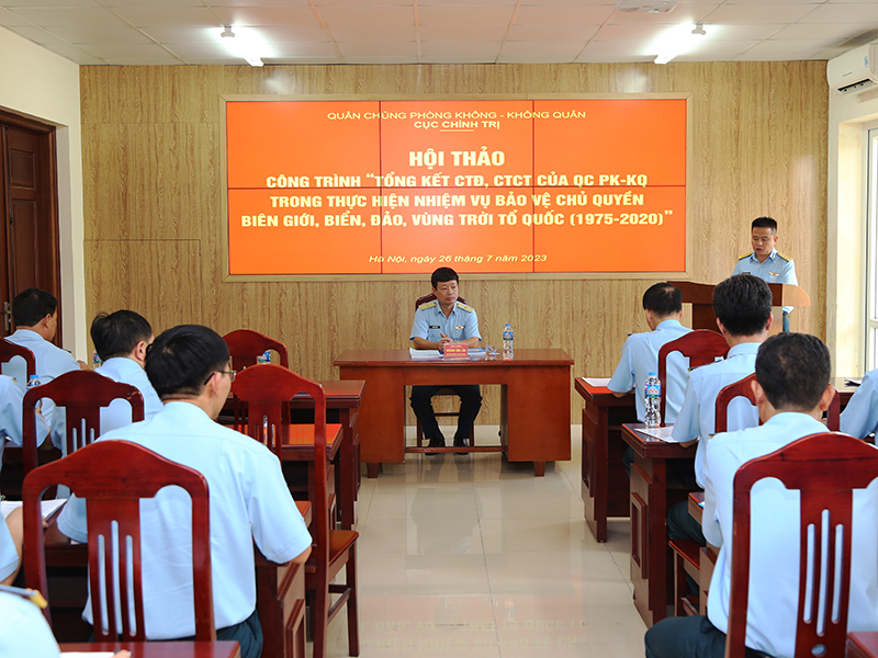 Hội thảo Công trình “Tổng kết CTĐ, CTCT của Quân chủng PK-KQ trong thực hiện nhiệm vụ bảo vệ chủ quyền biên giới, biển, đảo, vùng trời Tổ quốc (1975-2020)”