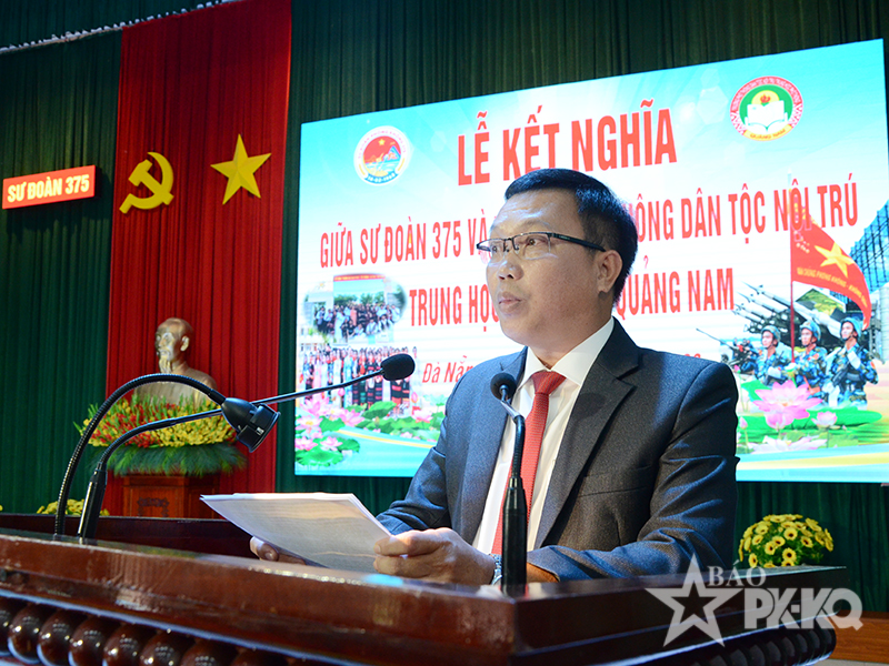 Sư đo&agrave;n 375 v&agrave; Trường Phổ th&ocirc;ng D&acirc;n tộc nội tr&uacute; Trung học phổ th&ocirc;ng Quảng Nam tổ chức Lễ kết nghĩa
