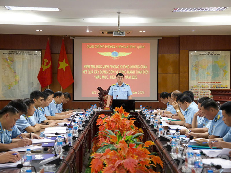 Quân chủng Phòng không-Không quân kiểm tra kết quả xây dựng đơn vị vững mạnh toàn diện “mẫu mực, tiêu biểu” năm 2026 tại Học viện PK-KQ
