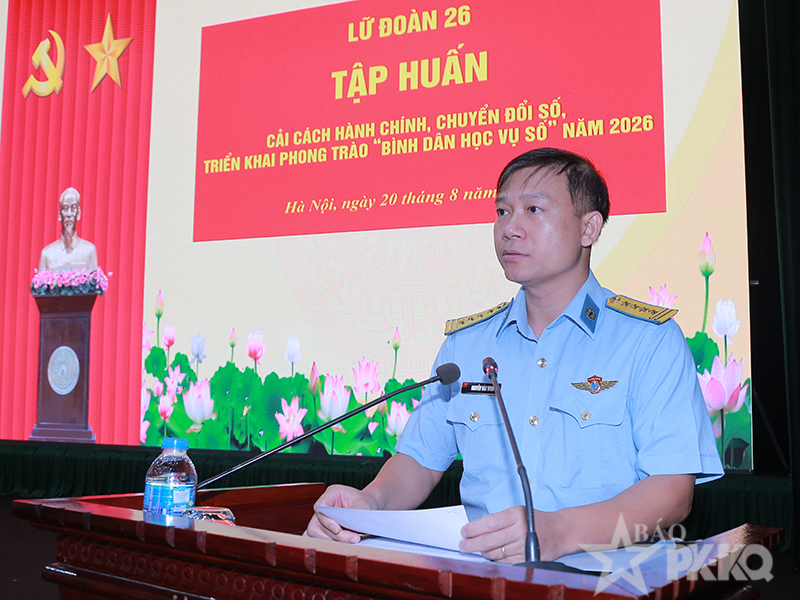 Lữ đo&agrave;n Th&ocirc;ng tin 26 tập huấn cải c&aacute;ch h&agrave;nh ch&iacute;nh, chuyển đổi số, triển khai Phong tr&agrave;o &ldquo;B&igrave;nh d&acirc;n học vụ số&rdquo; năm 2026