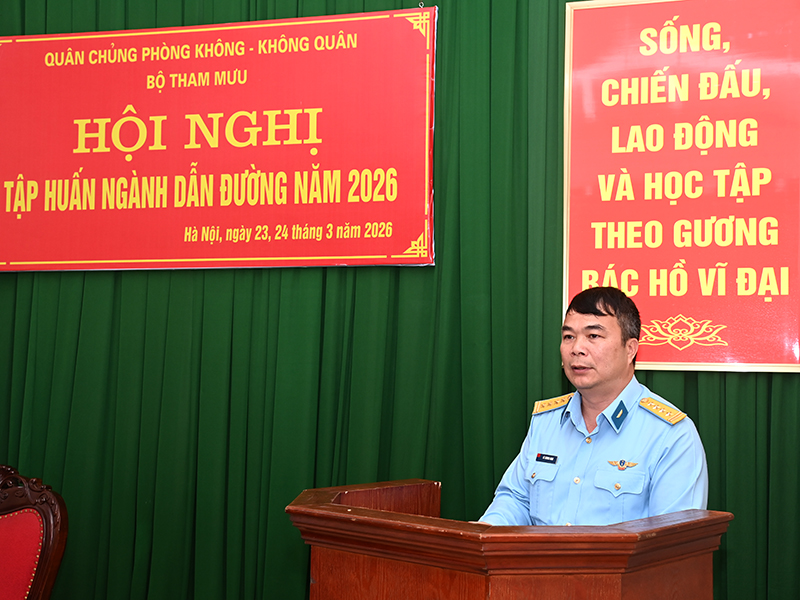 Bộ Tham mưu Qu&acirc;n chủng Ph&ograve;ng kh&ocirc;ng-Kh&ocirc;ng qu&acirc;n tập huấn ng&agrave;nh Dẫn đường năm 2026