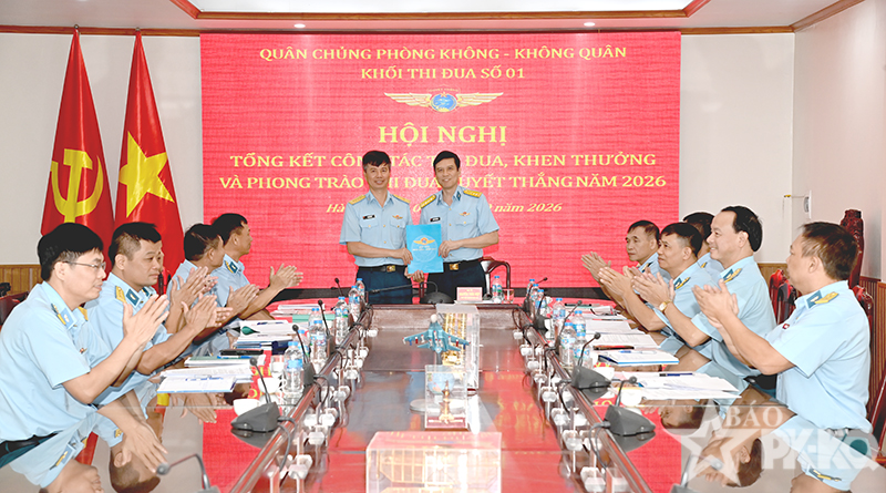 Khối thi đua số 1 Qu&acirc;n chủng Ph&ograve;ng kh&ocirc;ng-Kh&ocirc;ng qu&acirc;n tổng kết c&ocirc;ng t&aacute;c thi đua, khen thưởng v&agrave; Phong tr&agrave;o Thi đua quyết thắng năm 2026
