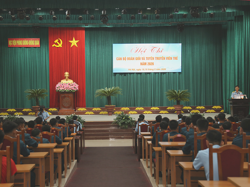 Học viện Ph&ograve;ng kh&ocirc;ng-Kh&ocirc;ng qu&acirc;n tổ chức Hội thi c&aacute;n bộ Đo&agrave;n giỏi v&agrave; tuy&ecirc;n truyền vi&ecirc;n trẻ năm 2026