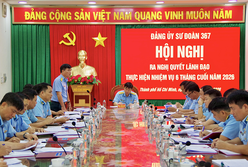 Đảng ủy Sư đoàn 367 xác định nhiều giải pháp lãnh đạo hoàn thành thắng lợi nhiệm vụ 6 tháng cuối năm 2026