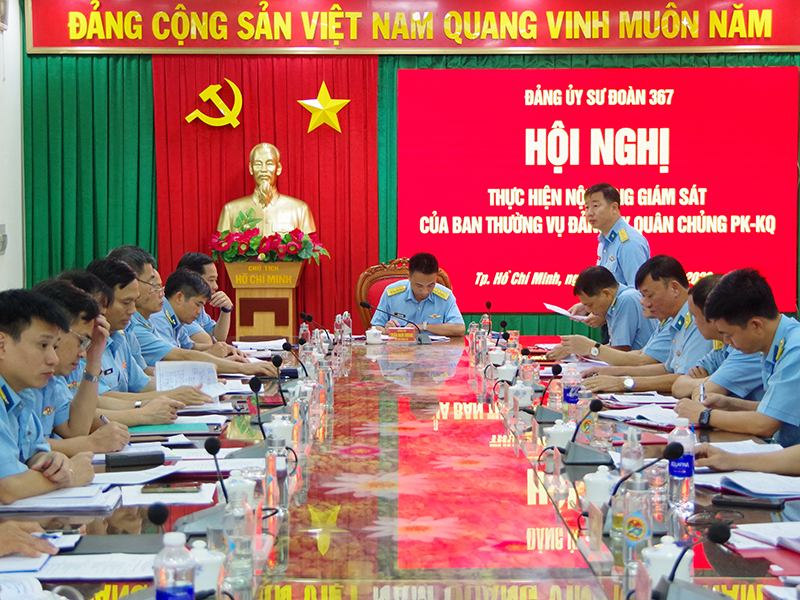 Đảng ủy Sư đo&agrave;n 367 tổ chức Hội nghị thực hiện nội dung gi&aacute;m s&aacute;t của Ban Thường vụ Đảng ủy Qu&acirc;n chủng PK-KQ
