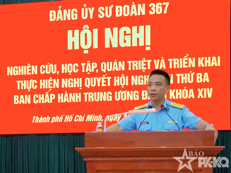 Đảng ủy sư đo&agrave;n 367 tổ chức Hội nghị nghi&ecirc;n cứu, học tập, qu&aacute;n triệt v&agrave; triển khai thực hiện Nghị quyết Hội nghị lần thứ Ba Ban Chấp h&agrave;nh Trung ương Đảng kh&oacute;a XIV