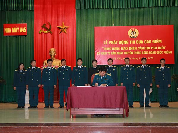 Nhà máy A45 phát động đợt thi đua cao điểm “Trung thành, trách nhiệm, sáng tạo, phát triển” chào mừng kỷ niệm 70 năm ngày truyền thống Công đoàn Quốc phòng