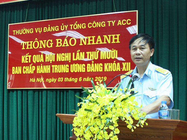 Thường vụ Đảng uỷ Tổng công ty ACC thông báo nhanh kết quả Hội nghị lần thứ mười, BCH Trung ương Đảng (Khóa XII)