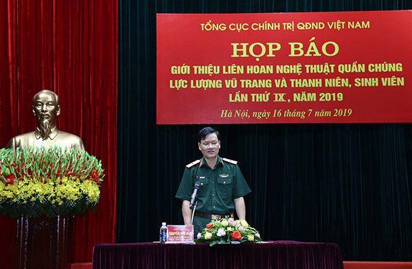 Tổng cục Chính trị họp báo giới thiệu Liên hoan nghệ thuật quần chúng LLVT và thanh niên, sinh viên lần thứ IX-2019