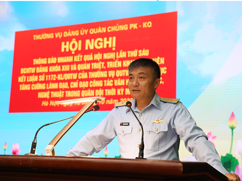 Thường vụ Đảng uỷ Quân chủng PK-KQ thông báo nhanh kết quả Hội nghị lần thứ sáu, Ban Chấp hành Trung ương Đảng khóa XIII