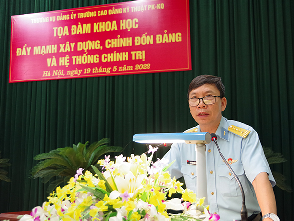 Trường Cao đẳng Kỹ thuật PK-KQ tổ chức Tọa đàm khoa học về xây dựng, chỉnh đốn Đảng và hệ thống chính trị