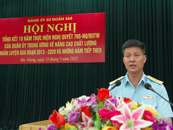 Đảng ủy Sư đoàn 365 tổng kết 10 năm thực hiện Nghị quyết 765-NQ/QUTW của Quân ủy Trung ương
