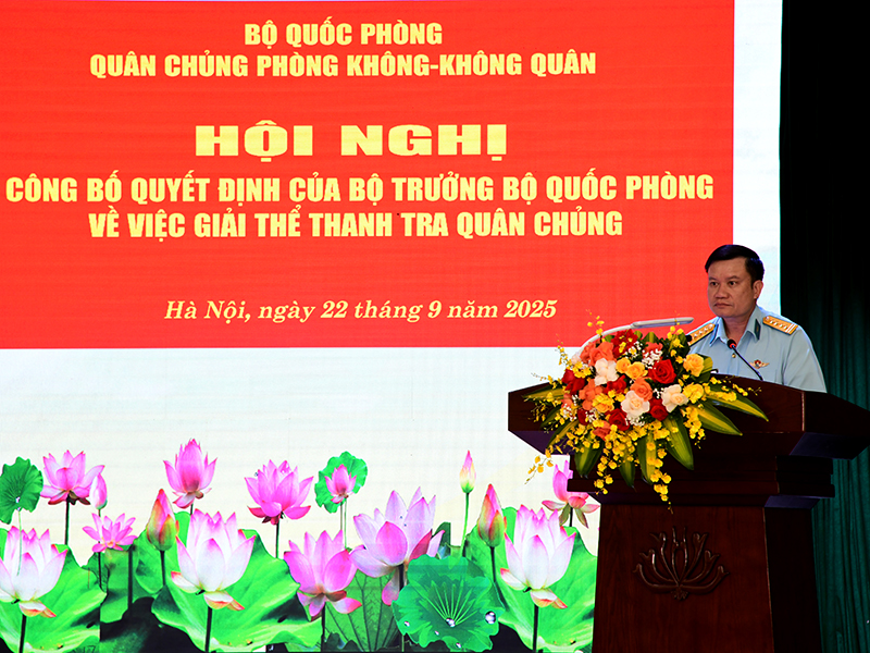 Quân chủng Phòng không - Không quân công bố Quyết định Giải thể cơ quan Thanh tra Quân chủng