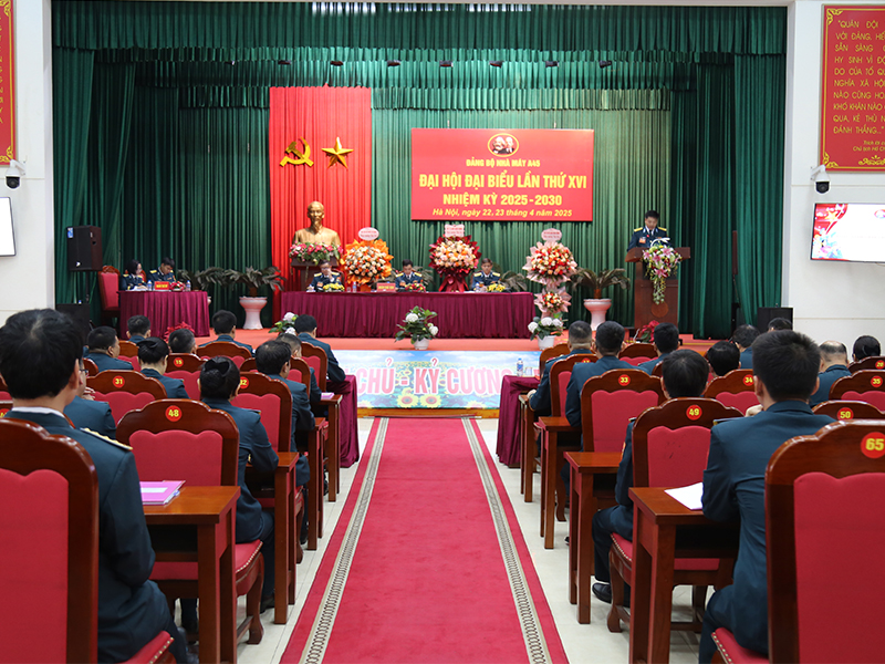 Đại hội đại biểu Đảng bộ Nhà máy A45 lần thứ XVI, nhiệm kỳ 2025 - 2030