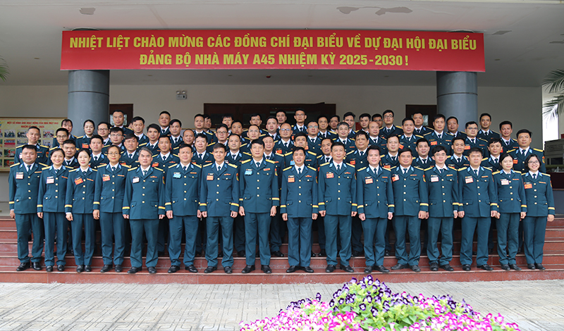 Đại hội đại biểu Đảng bộ Nhà máy A45 lần thứ XVI, nhiệm kỳ 2025 - 2030