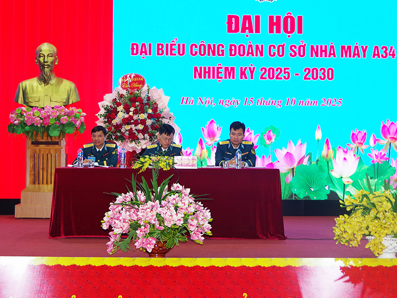 Nhà máy A34 tổ chức Đại hội đại biểu Công đoàn cơ sở nhiệm kỳ 2025-2030