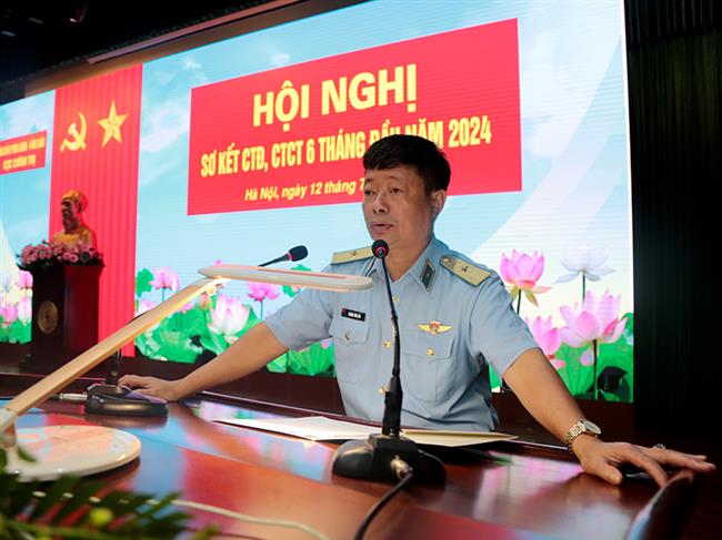 cuc-chinh-tri-phong-khong-khong-quan-so-ket-cong-tac-dang-cong-tac-chinh-tri-6-thang-dau-nam-2024