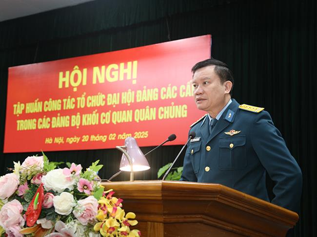 cuc-chinh-tri-tap-huan-cong-tac-to-chuc-dai-hoi-dang-cac-cap-trong-cac-dang-bo-khoi-co-quan-quan-chung-phong-khong-khong-quan