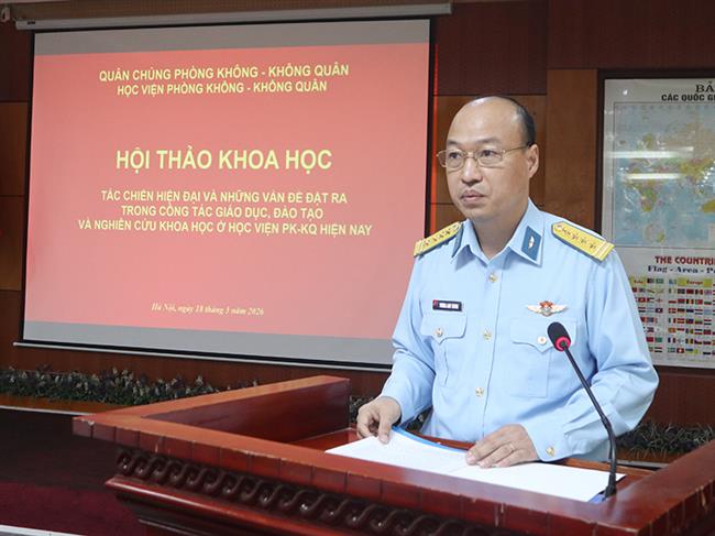 hoi-thao-khoa-hoc-“tac-chien-hien-dai-va-nhung-van-de-dat-ra-trong-cong-tac-giao-duc-dao-tao-va-nghien-cuu-khoa-hoc-o-hoc-vien-phong-khong-khong-quan-hien-nay”
