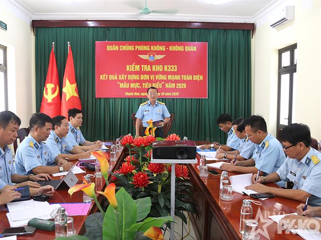 quan-chung-phong-khong-khong-quan-kiem-tra-ket-qua-xay-dung-don-vi-vung-manh-toan-dien-“mau-muc-tieu-bieu”-nam-2026-tai-kho-k333
