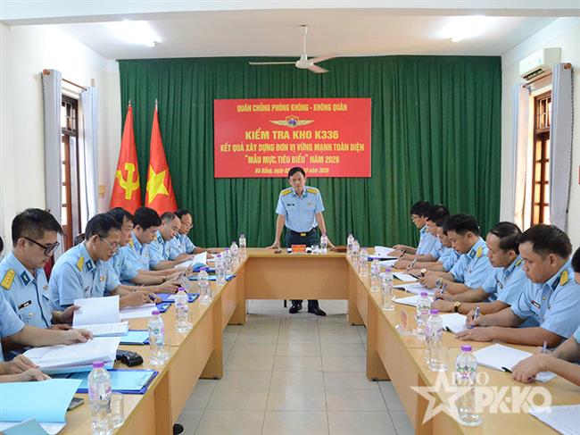 quan-chung-phong-khong-khong-quan-kiem-tra-ket-qua-xay-dung-don-vi-vung-manh-toan-dien-“mau-muc-tieu-bieu”-nam-2026-tai-kho-k336